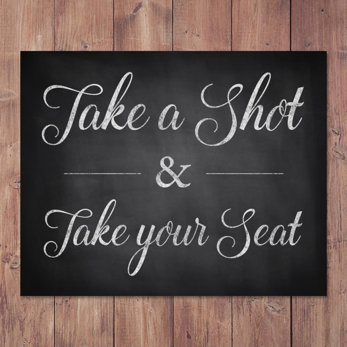 Wedding Place Card Sign Take a Shot and Take Your Seat Etsy