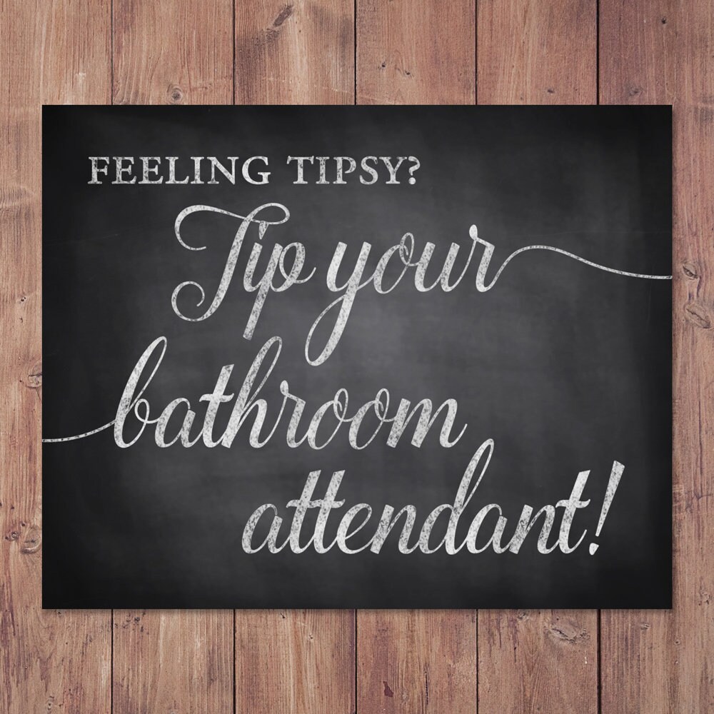 Feeling Tipsy bathroom sign tip your bathroom attendant Etsy