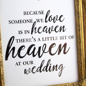 Wedding memorial sign someone we love is in heaven so there's a little bit of heaven at our wedding 8x10, 5x7, 4x6 Printable image 3