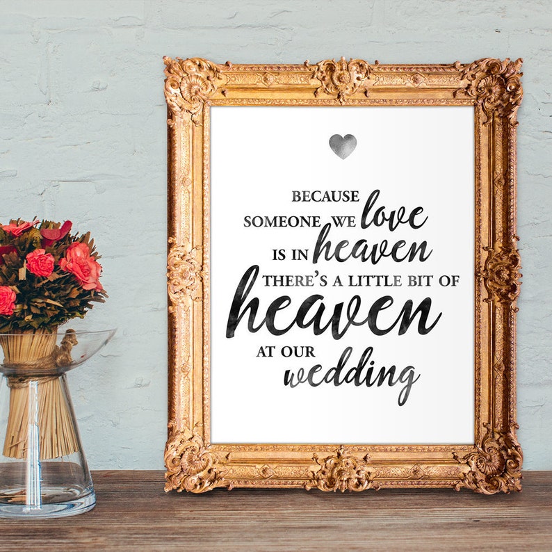 Wedding memorial sign someone we love is in heaven so there's a little bit of heaven at our wedding 8x10, 5x7, 4x6 Printable image 1