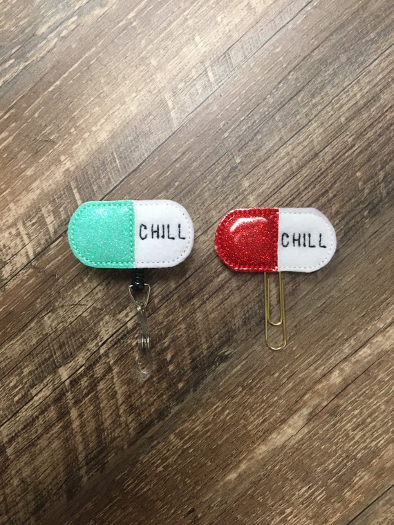 Chill Pill Badge Reel, Pharmacy Badge Reel, Pharmacist Badge Reel, Pharmacy Tech Badge Reel, Chill Pill Planner Clip, Chill Pill Magnet