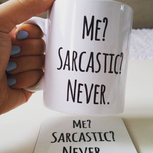 FUNNY coffe mug, SARCASTIC MUG, me sarcastic never, gift for him, man mug, dad mug, boyfriend mug, personalised mug, father's day mug image 5