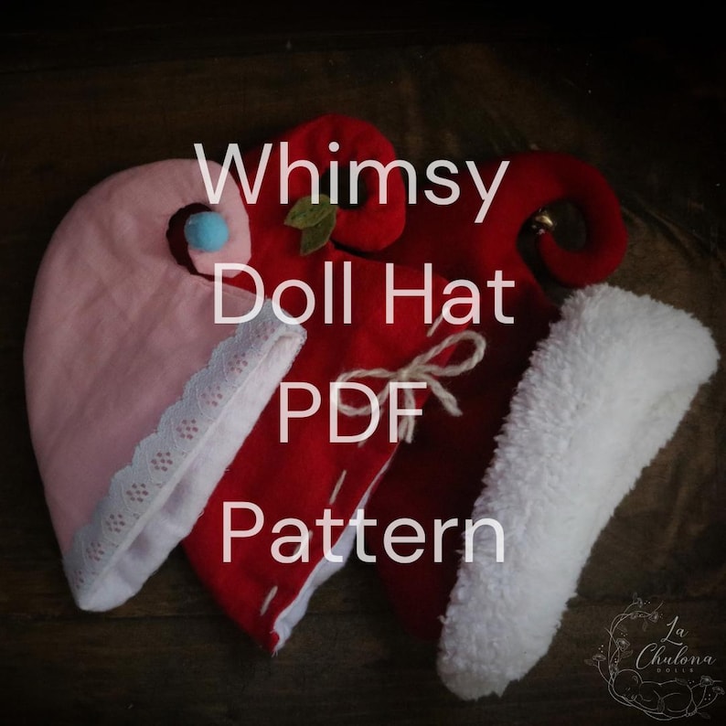 May include: Three doll hats in pink, red, and white, with the text "Whimsy Doll Hat PDF Pattern." The pink hat has a lace trim and a blue pom-pom. The red hat has a leaf and a bell. The white hat has a fluffy texture.