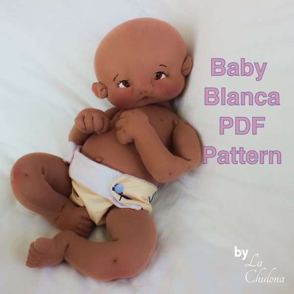 PDF Newborn Baby Doll Pattern and Tutorial- Baby Blanca Doll Pattern-Newborn size pattern- Resizable Cloth doll Pattern