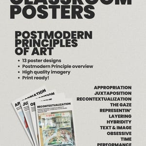 May include: A set of 13 classroom posters titled Postmodern Principles of Art. The text lists principles including Appropriation, Juxtaposition, Recontextualization, The Gaze, Representin', Layering, Hybridity, Text & Image, Obsessive, Time, Performance, Perspective, Destruction.