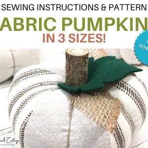 Fabric Pumpkin Pattern in 3 Sizes | Sewing Pattern for Fabric Pumpkins in Small, Medium, and Large