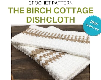 The Birch Cottage Dishcloth Crochet Pattern, Crochet Instructions, PDF