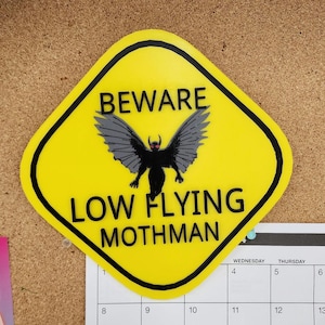 9&quot; Low Flying Mothman Warning sign Beware Cryptid Funny