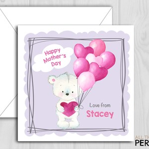 May include: A white teddy bear holding a pink heart, surrounded by pink heart-shaped balloons. The card reads "Happy Mother's Day" and "Love from Stacey".