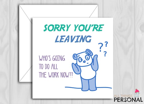 Funny Sorry Your Leaving Card Congratulations on Your New - Etsy Funny Sorry Your Leaving Card Congratulations on Your New - Etsy