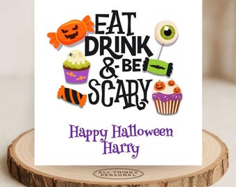 Personalised Halloween Card for Son Daughter Grandson Granddaughter Niece Nephew Friend Colleague Halloween Party Eat Drink Be Scary Card