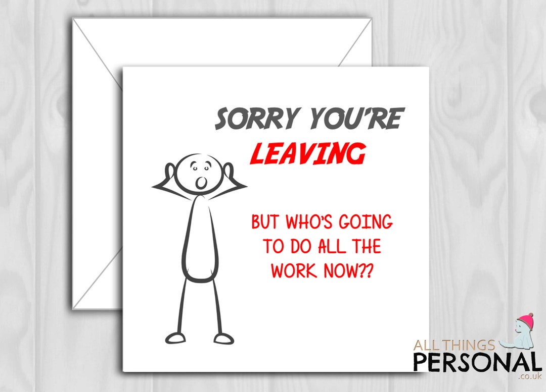 Funny Sorry Your Leaving Card Congratulations on Your New Job, We'll Miss You, Well Done and