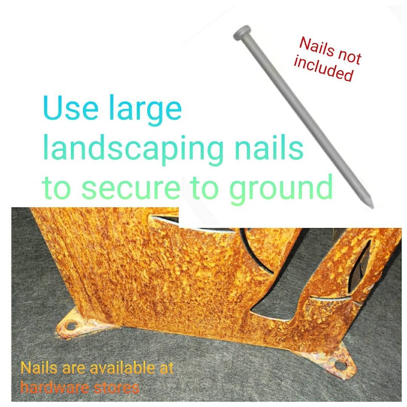 May include: A rusty metal garden decoration with a leaf design. The decoration has two metal tabs on the bottom to secure it to the ground. The text "Use large landscaping nails to secure to ground" is written above the decoration. The text "Nails not included" is written above a close-up of a large nail.
