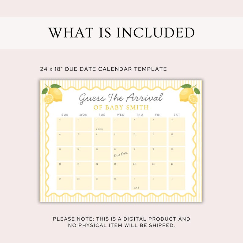 K&ouml;nnte beinhalten: Eine 61 x 46 cm gro&szlig;e Vorlage f&uuml;r einen Geburtstermin-Kalender mit Zitronen-Thema. Der Kalender enth&auml;lt den Text "Guess The Arrival Of Baby Smith" und hat ein gelb-wei&szlig;es Farbschema. Der Kalender ist ein digitales Produkt.