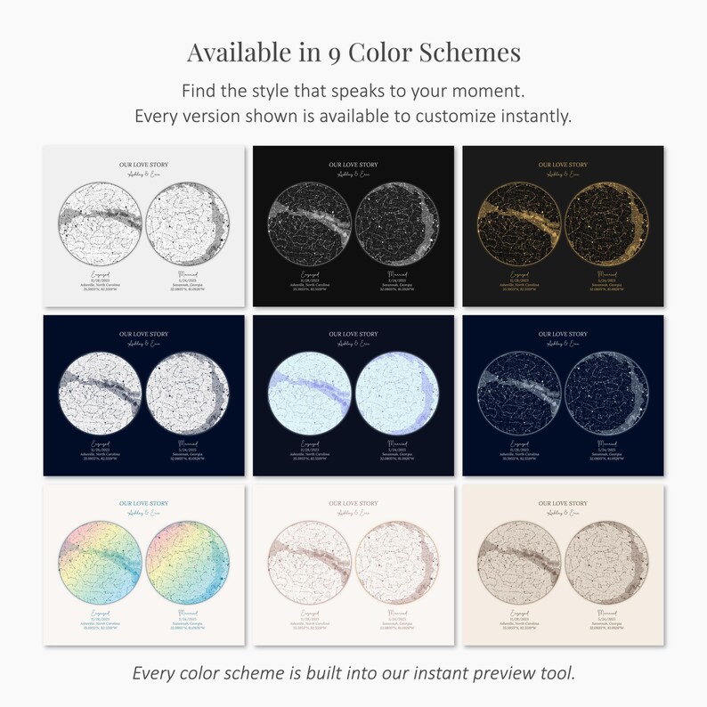 May include: A grid of nine star map prints, each with a unique color scheme. The prints feature two circular star charts with text that reads "OUR LOVE STORY." The text "Available in 9 Color Schemes" is at the top.