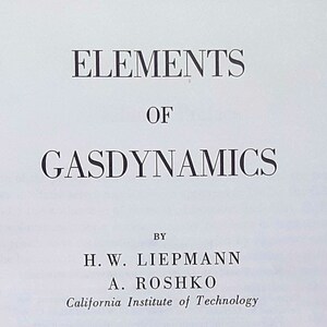 LIKE NEW - Elements of Gasdynamics, by Liepmann and Roshko, 1957, 27th printing, ISBN 0471534609