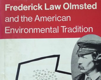 FINE CONDITION - Frederick Law Olmsted and the American Environmental Tradition, by Albert Fein, 1972 First Printing