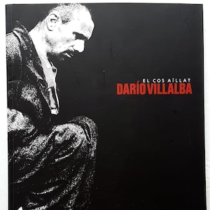SIGNED El cos aïllat, by Darío Villalba Flórez - inscription by Sarah Manzanares Rubio, curator Curator &quot;Darío Villalba: El Cuerpo Aislado&quot;