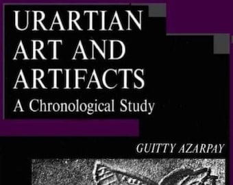 URARTU, The Kingdom of Van and its Arts, by B. B. Piotrovskii, 1967  - SOLD OUT  - but see description other free Urartu material