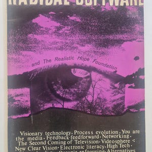 May include: A rectangular book cover titled RADICAL SOFTWARE and The Realistic Hope Foundation. The cover features a large, dark eye centered against a vibrant magenta and black background, with silhouettes of bare trees and text at the bottom.