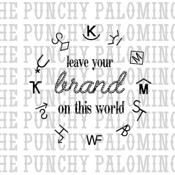 Leave Your Brand On This World Digital Download