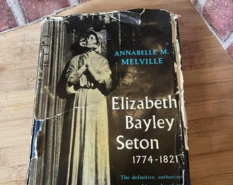 Elizabeth Bayley Seton 1774-1821 By Annabelle M. Melville