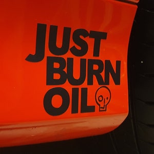 Just Burn Oil sticker (just stop oil parody) x2