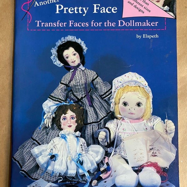 Another Pretty Face Transfer Faces For The Dollmaker by Elspeth ISBN 0875882803