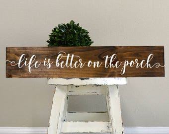 Porch decor, Life is better on the porch sign, Wood sign, Welcome