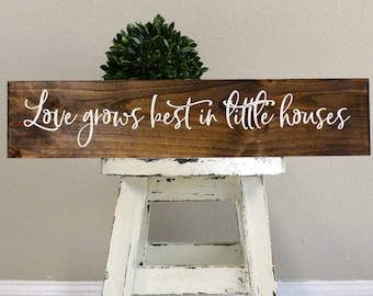 Love grows best in little houses, signs for home, house sign, custom sign, custom wood, custom board, custom wood board, home sign wood