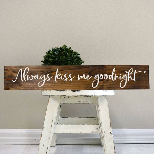 Always kiss me goodnight,Bedroom wall decor, Above bed sign, wood sign, wooden signs, custom wood sign, custom wooden signs, sign