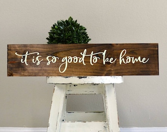 Wall decor wood sign,  It is so good to be home sign