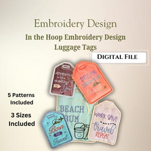 May include: Five colorful luggage tag embroidery designs with various travel-themed phrases. The designs include "Adventure is waiting for you", "Dream Discover Travel", "Beach Bum", "Born to Travel", and "Work Save Travel Repeat".
