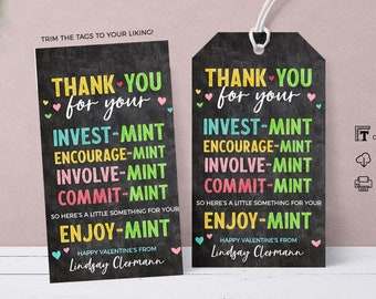 May include: Two printable Valentine's Day gift tags with a chalkboard background. The tags feature the text "Thank You for your Invest-Mint Encourage-Mint Involve-Mint Commit-Mint Enjoy-Mint" with hearts and a pink and green color scheme. The text "Happy Valentine's From Lindsay Clermann" is at the bottom of each tag.