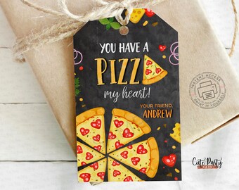 May include: A printable gift tag with a pizza illustration and the text "You have a pizza my heart! Your friend, Andrew".