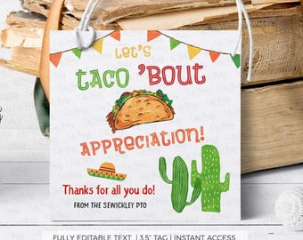 Editable Let's Taco 'bout Appreciation Gift Tag, Teacher Staff Employee School Pta Pto, Taco about tag template INSTANT DOWNLOAD, TG064