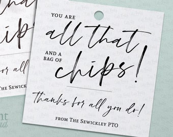 You Are All That and a Bag of Chips Appreciation Tag, Chips Gift Tag, Teacher Staff Employee School Pto, INSTANT DOWNLOAD EDITABLE TG001