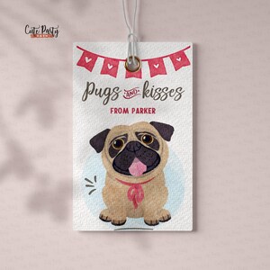May include: A white gift tag with a cartoon pug wearing a red bow tie. The tag says "Pugs and kisses from Parker" with red hearts and a red banner above the pug.