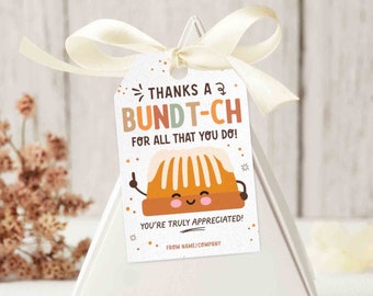 Thanks a Bundt-ch For All That You Do Bundt Cake Tag INSTANT DOWNLOAD Printable Teacher Appreciation EDITABLE Bundt Cake Thank You Tags