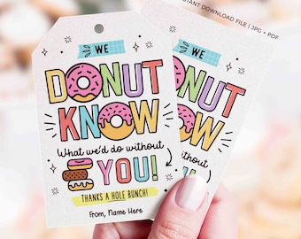 Donut Appreciation Tag Donut Know What We Would Do EDITABLE Volunteer Teacher Staff School pto pta Appreciation Week INSTANT DOWNLOAD