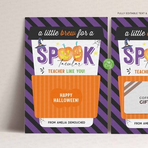 May include: A printable Halloween gift card template featuring a coffee cup with a spooky pumpkin design. The text reads "a little brew for a Spook-tacular teacher like you!" and "Happy Halloween!" The card is fully editable and includes a gift card section.