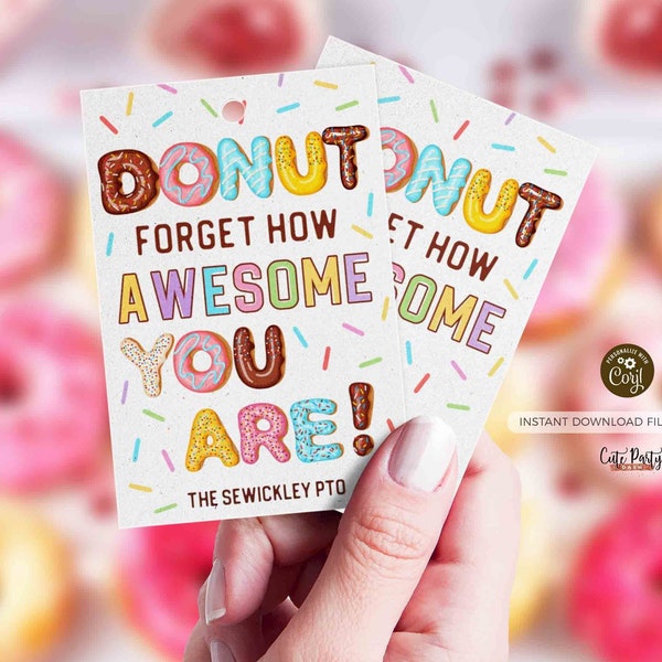 Editable Donut Gift Tag, Donut Forget How Awesome You Are Tag, Donuts Nurse Teacher Staff School pto pta Appreciation Week INSTANT DOWNLOAD