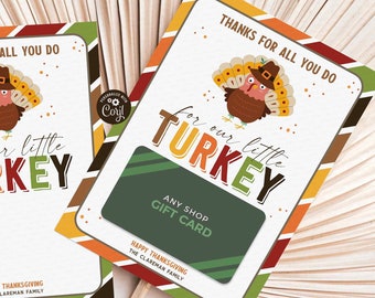 May include: A Thanksgiving gift card template featuring a cartoon turkey with a pilgrim hat. The text reads "Thanks for all you do for our little turkey." The card also includes a space for a gift card and the text "Any Shop Gift Card".