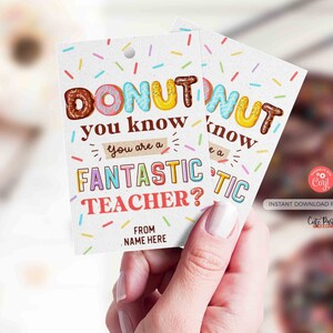 Editable Donut Gift Tag, Donut You Are a Fantastic Teacher Tag, Donuts Nurse Teacher Staff School pto pta Appreciation Week