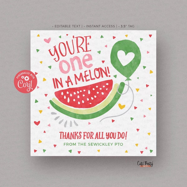 One In A Melon Tag Printable Watermelon Editable Thank you Card gift for Teacher Staff School pto pta Appreciation Week, INSTANT DOWNLOAD