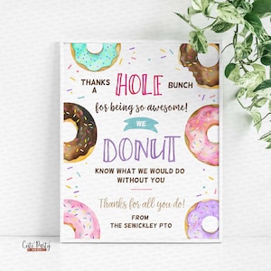 Letrero de donut, No sé qué haríamos sin ti, Semana de agradecimiento a los maestros, personal escolar, PTA, DESCARGA INSTANTÁNEA, EDITABLE, TG004