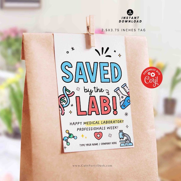 Saved by the Lab Gift Tags Printable INSTANT DOWNLOAD Editable Lab Week Appreciation Medical Laboratory Professionals Week Gift Thank You