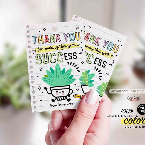 Succulent Gift Tag Printable Thank you Teacher Appreciation SUCCess Tag Editable End of School Year Volunteer Staff Vase INSTANT DOWNLOAD