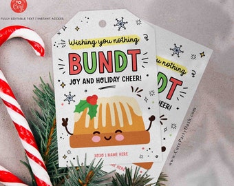 May include: A printable gift tag with a cartoon illustration of a bundt cake with the text "Wishing you nothing but BUNDT Joy and Holiday Cheer!"