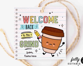 Welcome Back to the Grind First Day of school Teacher Tag Editable Back to School Printable Coffee Gift for Teacher Cookie INSTANT DOWNLOAD